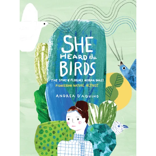 She Heard the Birds: The Story of Florence Merriam Bailey - Paperback