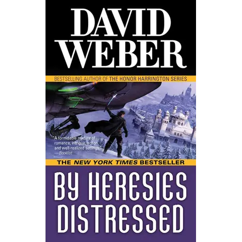 By Heresies Distressed: A Novel in the Safehold Series (#3) - Mass Market Paperbound