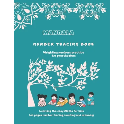 Mandala number tracing book: Learning the easy maths for kids by number tracing, counting and drawning - Paperback