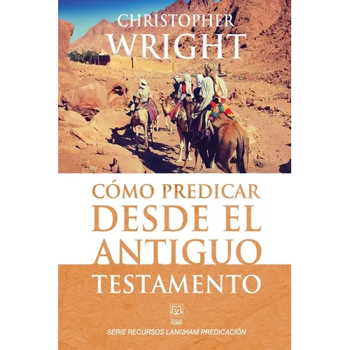 Cómo Predicar Desde El Antiguo Testamento - Paperback