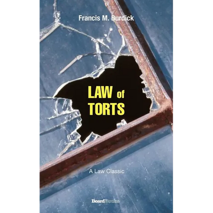 The Law of Torts: A Concise Treatise on the Civil Liability at Common Law and Under Modern Statutes for Actionable Wrongs to Person and Property - Paperback