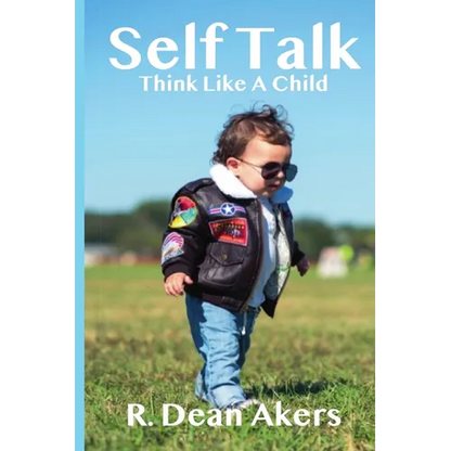 Self Talk, Think Like A Child - Paperback