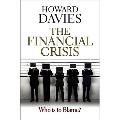Financial Crisis: Who Is to Blame? - Paperback