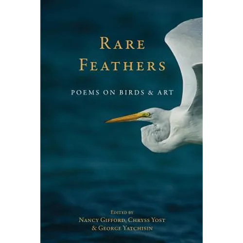 Rare Feather: Poems of Birds and Art - Paperback