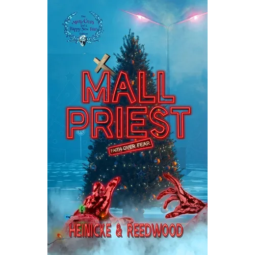 Mall Priest - The Merry Crisis and Happy New Fear Edition - Hardcover