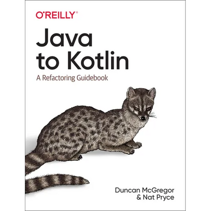 Java to Kotlin: A Refactoring Guidebook - Paperback
