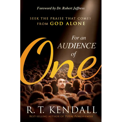 For an Audience of One: Seek the Praise That Comes from God Alone - Paperback