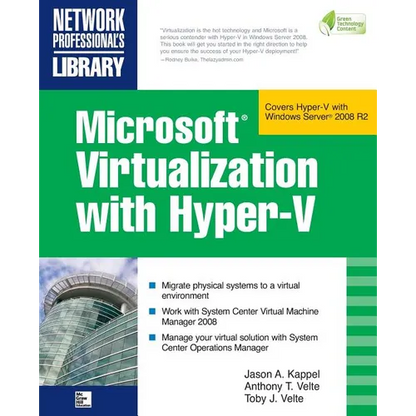 Microsoft Virtualization with Hyper-V: Manage Your Datacenter with Hyper-V, Virtual Pc, Virtual Server, and Application Virtualization - Paperback