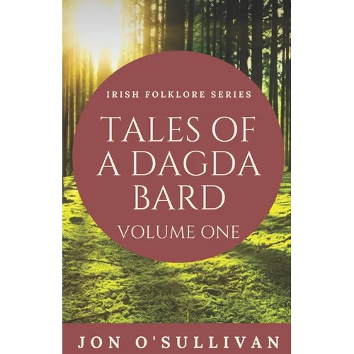 Tales of a Dagda Bard: Volume One - Paperback