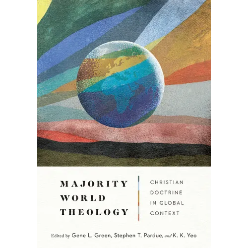 Majority World Theology: Christian Doctrine in Global Context - Hardcover