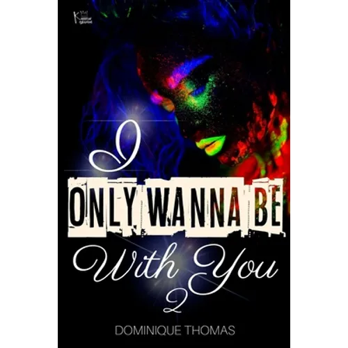 I Only Wanna Be With You 2 - Paperback