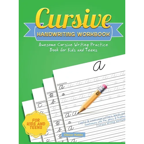 Cursive Handwriting Workbook: Awesome Cursive Writing Practice Book for Kids and Teens - Capital & Lowercase Letters, Words and Sentences with Fun Jok - Hardcover