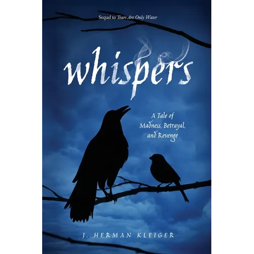 Whispers: A Tale of Madness, Betrayal, and Revenge - Paperback