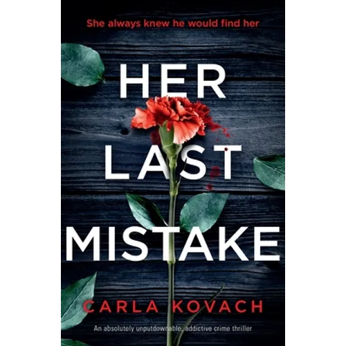 Her Last Mistake: An absolutely unputdownable, addictive crime thriller - Paperback