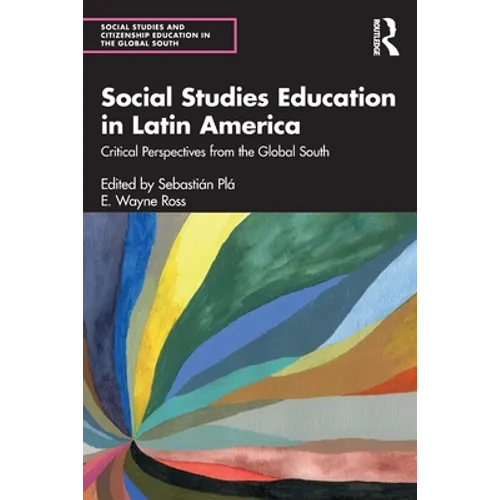 Social Studies Education in Latin America: Critical Perspectives from the Global South - Paperback