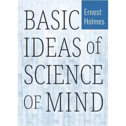 Basic Ideas of Science of Mind - Paperback