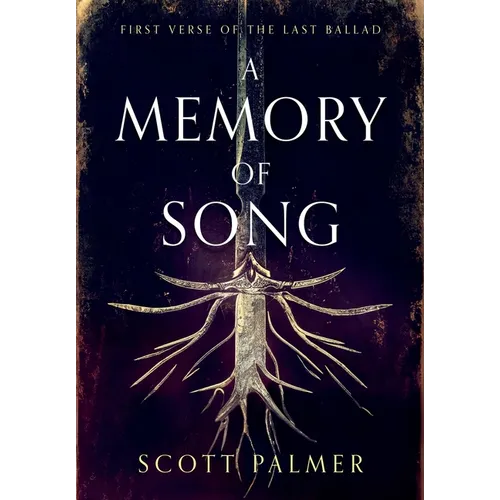 A Memory of Song: First Verse of the Last Ballad - Hardcover