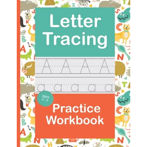 Letter Tracing Practice Workbook: Handwriting Book Preschool Kindergarten Kids Age 3-5 - Paperback