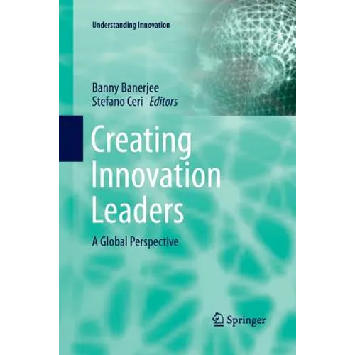 Creating Innovation Leaders: A Global Perspective - Paperback