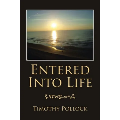 Entered into Life - Paperback
