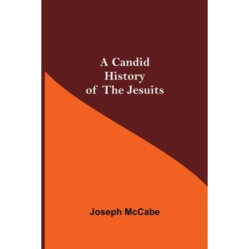 A Candid History of the Jesuits - Paperback