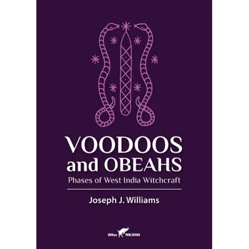 Voodoos and Obeahs: Phases of West India Witchcraft - Paperback