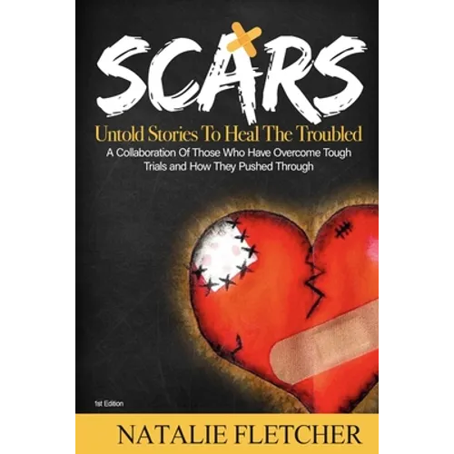 The Scars Book: Untold Stories to Heal The Trouble - Paperback