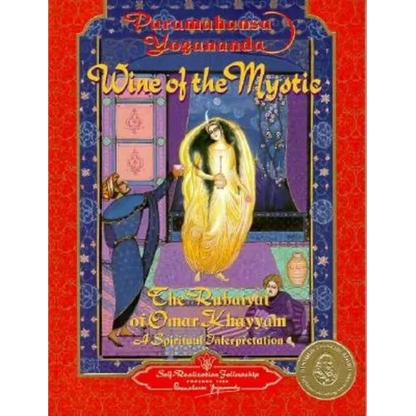 Wine of the Mystic: The Rubaiyat of Omar Khayyam: A Spiritual Interpretation - Paperback