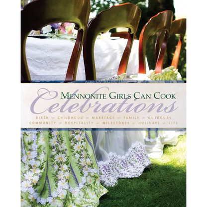 Mennonite Girls Can Cook: Celebrations - Hardcover