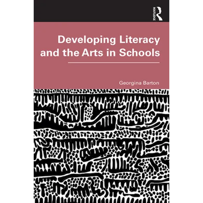 Developing Literacy and the Arts in Schools - Paperback