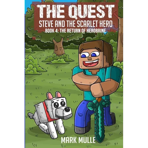 The Quest: Steve and the Scarlet Hero: Book 4: The Return of Herobrine - Paperback