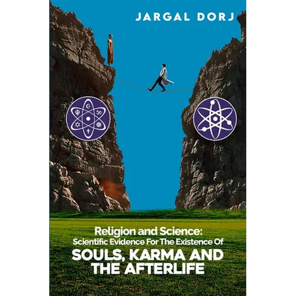 Religion And Science: Scientific Evidence for The Existence of The Soul, Karma, And Afterlife - Paperback