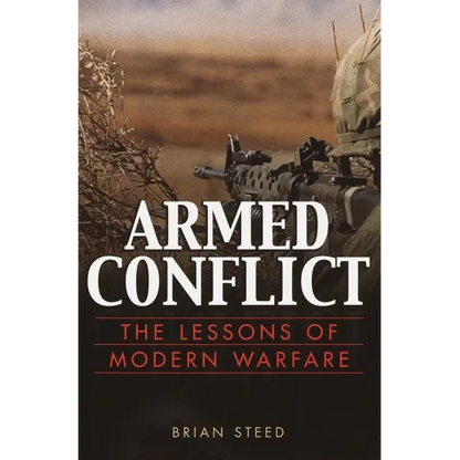 Armed Conflict: The Lessons of Modern Warfare - Paperback