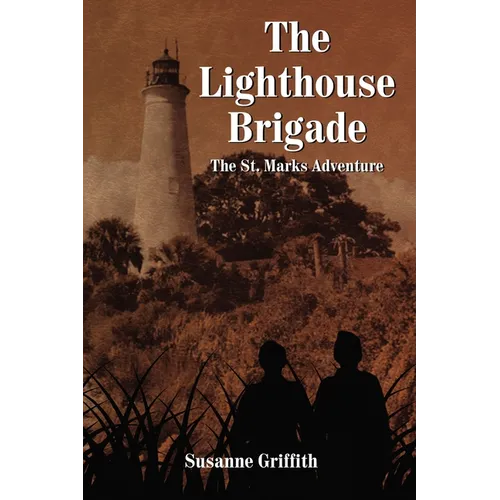 The Lighthouse Brigade: The St. Marks Adventure - Paperback