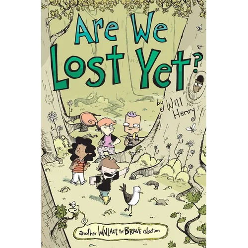 Are We Lost Yet?: Another Wallace the Brave Collection Volume 4 - Paperback
