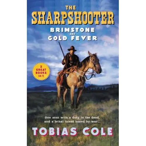 The Sharpshooter: Brimstone and Gold Fever - Paperback