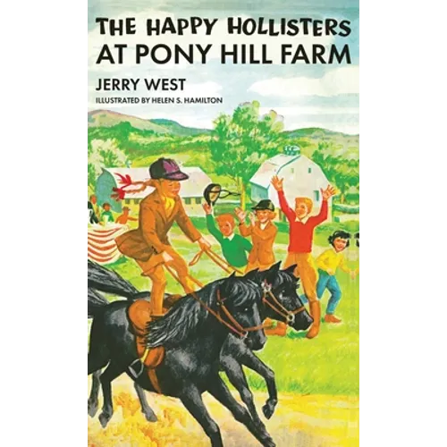 The Happy Hollisters at Pony Hill Farm: HARDCOVER Special Edition - Hardcover