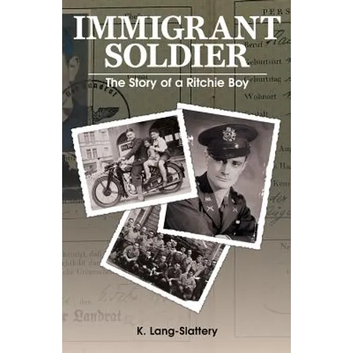 Immigrant Soldier: The Story of a Ritchie Boy - Paperback