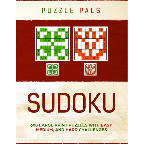 Sudoku: 300 Large Print Puzzles with Easy, Medium, and Hard Challenges - Paperback