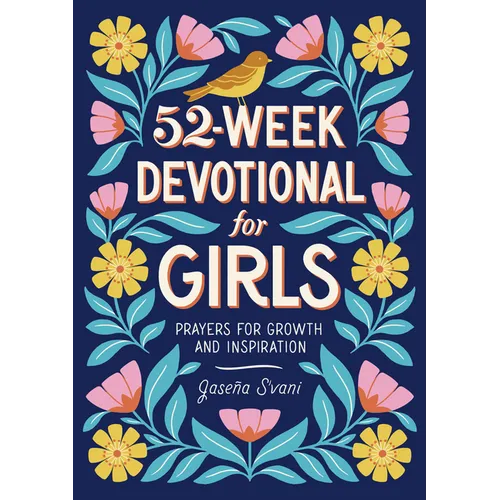 52-Week Devotional for Girls: Prayers for Growth and Inspiration - Paperback