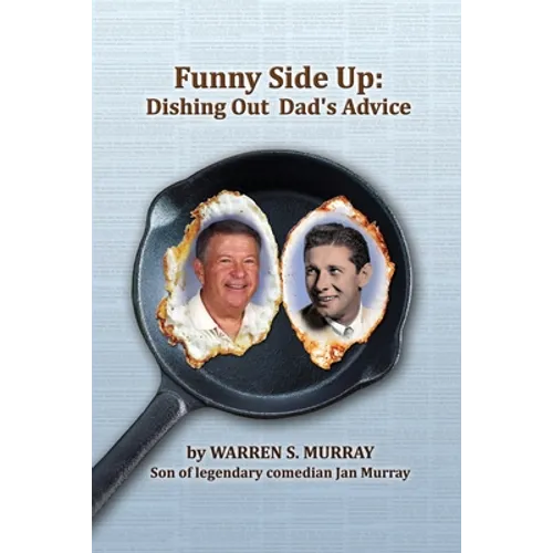 Funny Side Up: Dishing Out Dad's Advice - Paperback