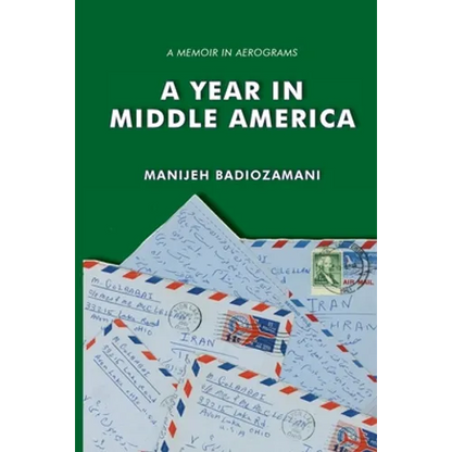 A Year in Middle America: a memoir in aerograms - Paperback