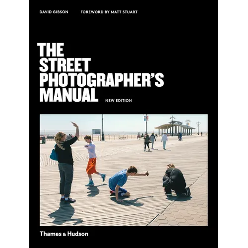 The Street Photographer's Manual - Paperback