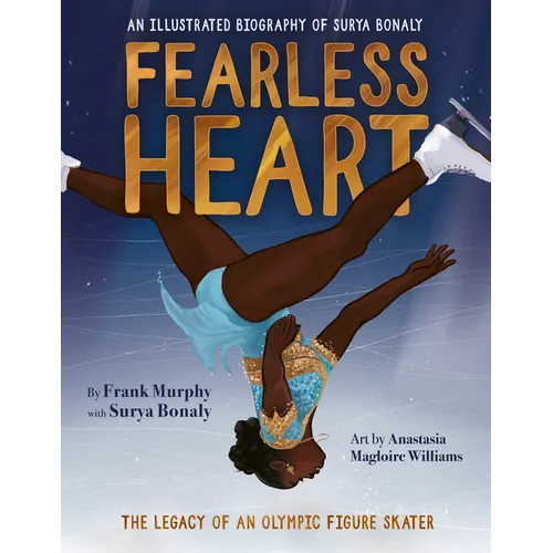 Fearless Heart: An Illustrated Biography of Surya Bonaly - Hardcover