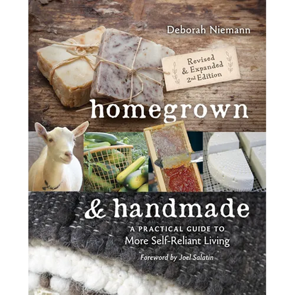 Homegrown & Handmade - 2nd Edition: A Practical Guide to More Self-Reliant Living - Paperback