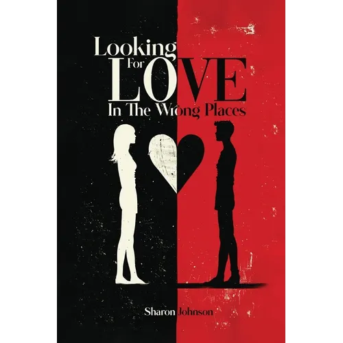 Looking for Love in The Wrong Places - Paperback