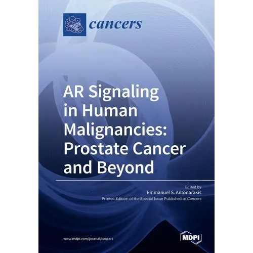 AR Signaling in Human Malignancies: Prostate Cancer and Beyond - Paperback