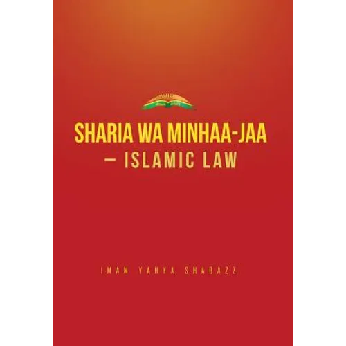 Sharia wa Minhaa-jaa-Islamic Law - Hardcover