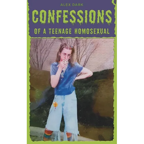 Confessions of a Teenage Homosexual - Paperback