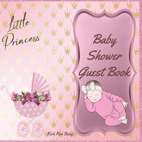 Little Princess Baby Girl Shower Guest Book: Amazing Color Interior with 100 Page and 8.5 x 8.5 inch Pink Baby Strollers with Flower - Paperback